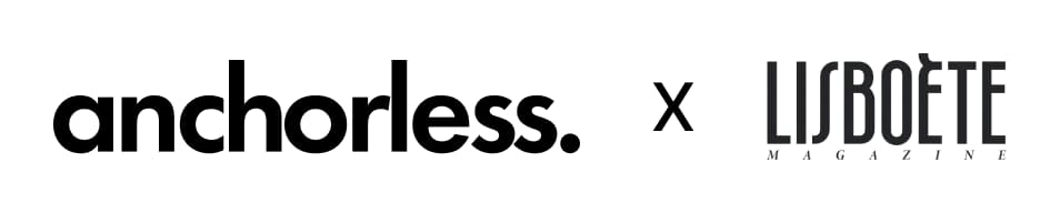 AnchorLess x Lisboète