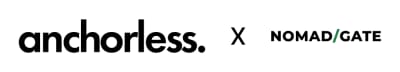 AnchorLess x Nomad Gate
