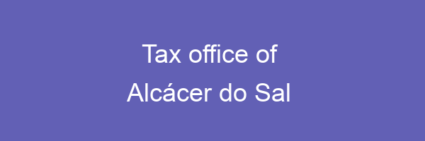 Tax office in Alcácer do Sal 