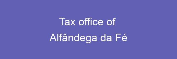 Tax office in Alfândega da Fé