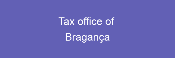 Tax office in Bragança