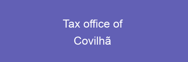 Tax office in Covilhã 