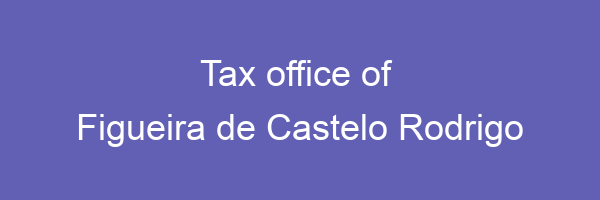 Tax office in Figueira de Castelo Rodrigo