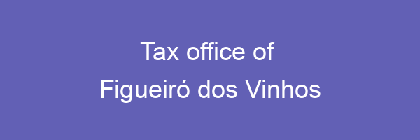 Tax office in Figueiró dos Vinhos