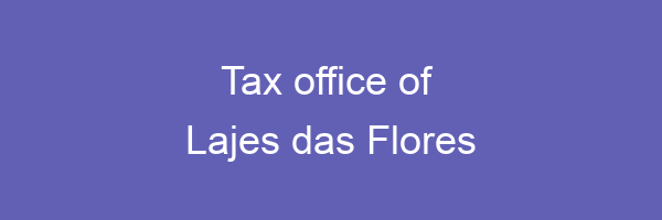 Tax office in Lajes das Flores