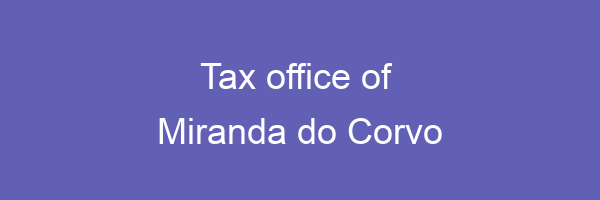 Tax office in Miranda do Corvo