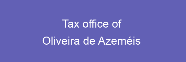Tax office in Oliveira de Azeméis 