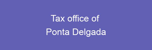 Tax office in Ponta Delgada