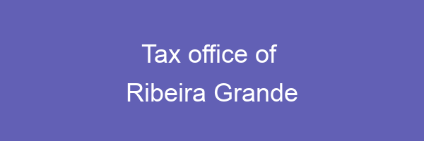 Tax office in Ribeira Grande