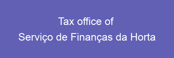 Tax office in Serviço de Finanças da Horta