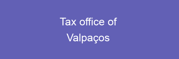 Tax office in Valpaços 