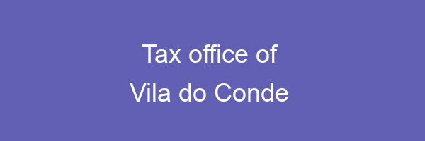 Tax office in Vila do Conde 