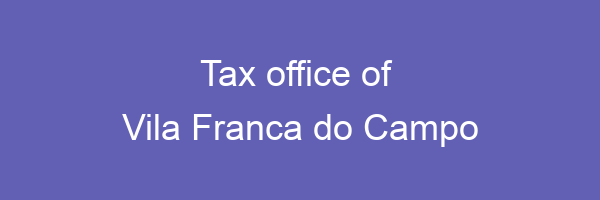 Tax office in Vila Franca do Campo
