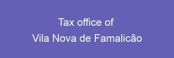 Tax office in Vila Nova de Famalicão