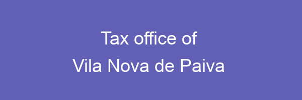 Tax office in Vila Nova de Paiva 